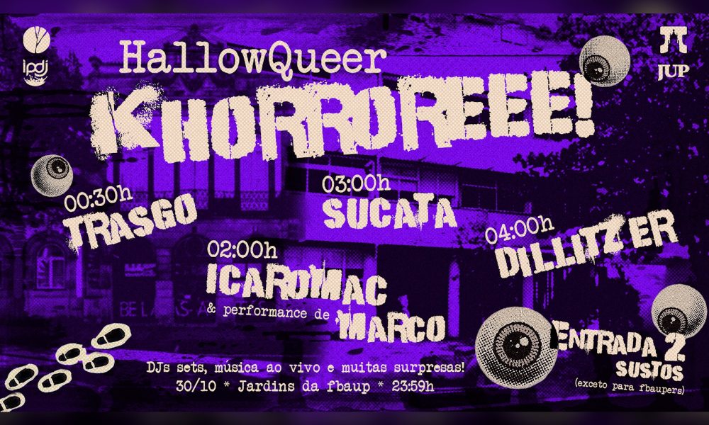 Hallowqueer: KHORROREEE! O JUP junta-se aos estudantes da FBAUP na terceira edição do Hallowqueer do Porto, uma celebração queer que reúne DJs, música ao vivo, performances e surpresas nos Jardins da FBAUP, no dia 30 de outubro, a partir das 23h59.